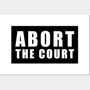 ABORT THE COURT (White) Posters and Art